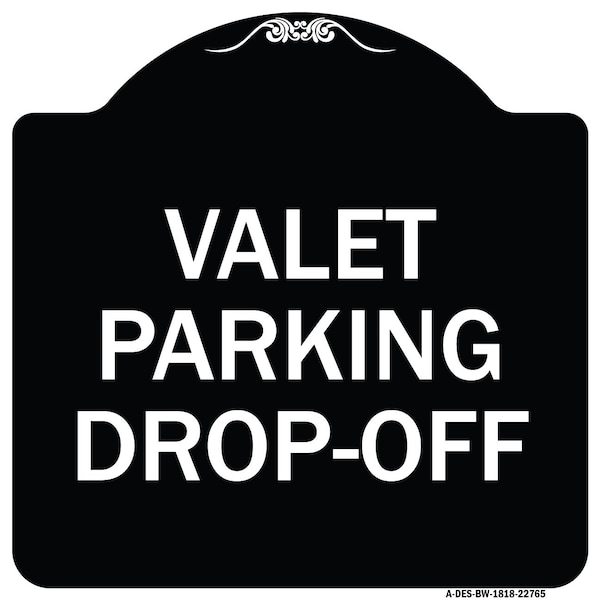 Valet Parking Drop-Off Heavy-Gauge Aluminum Architectural Sign, 18" x 18", BW-1818-22765